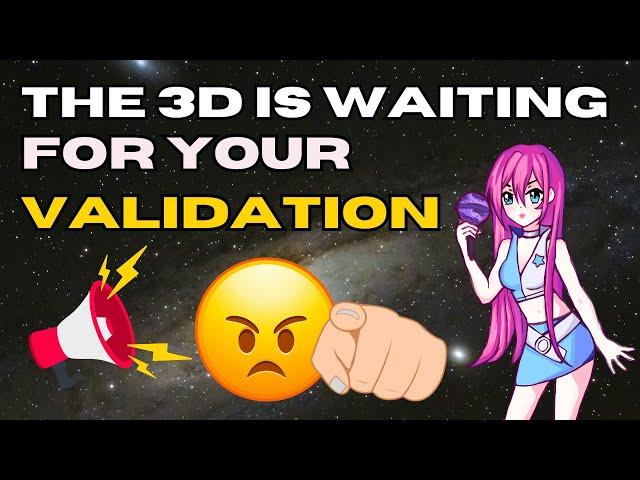 You're not waiting for the 3D, the 3D is waiting for YOU!