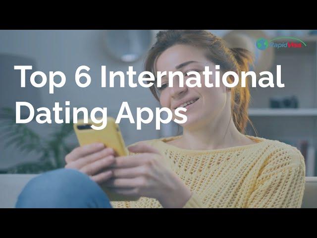 Top 6 International Dating Apps