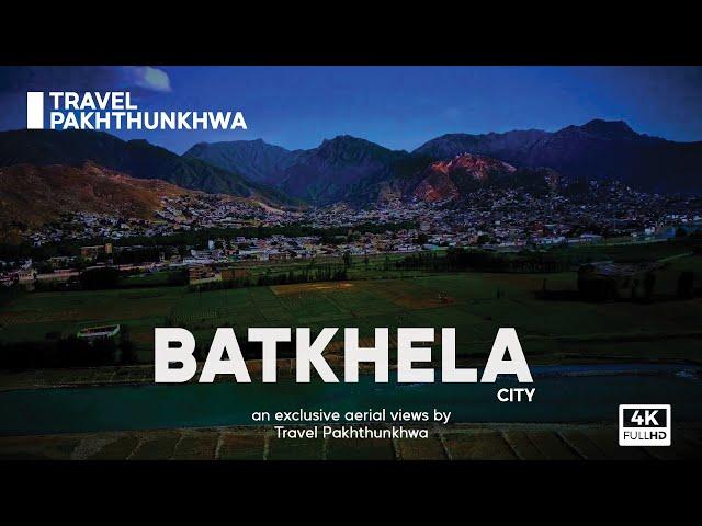 Batkhela, Malakand | Aerial Views | Travel Pakhthunkhwa