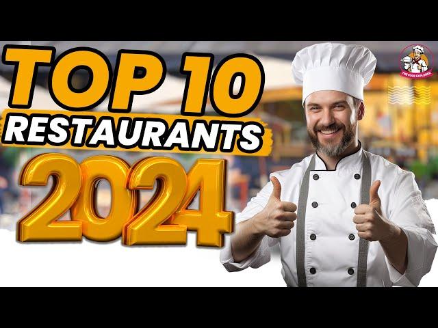 Top 10 RESTAURANTS in the World 2024 || The Food Explorer's Epic Journey