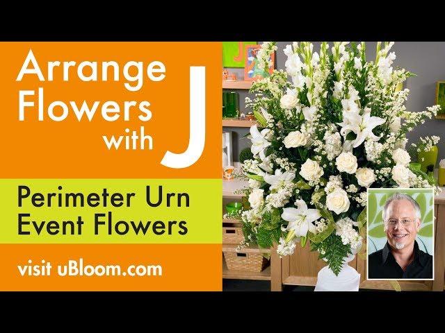 How To Arrange Flowers:  Perimeter Urn Arrangement!