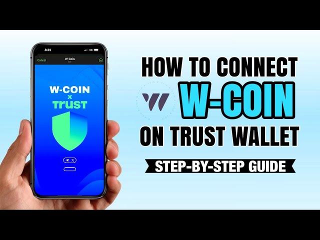 How to Connect W-Coin on Trust Wallet for Pre-Listing Airdrop  | Step-by-Step Guide