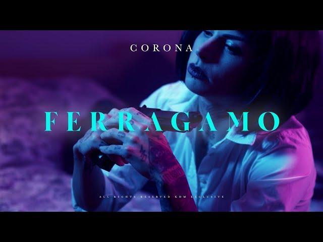 CORONA - FERRAGAMO (OFFICIAL VIDEO)