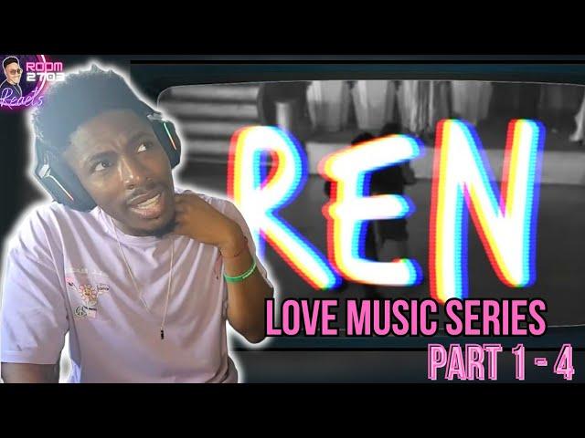 Ren 'Love Music' Series - What. A. VIBE!