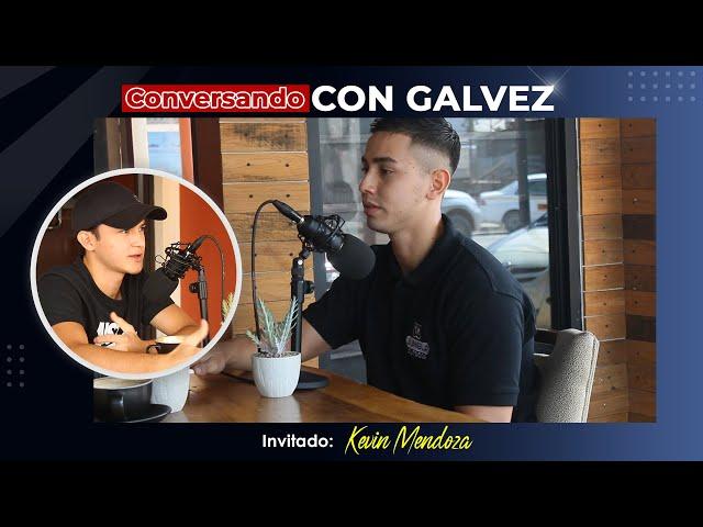 KEVIN MENDOZA: Creando una marca, desde Honduras para el mundo| CONVERSANDO CON GALVEZ #30