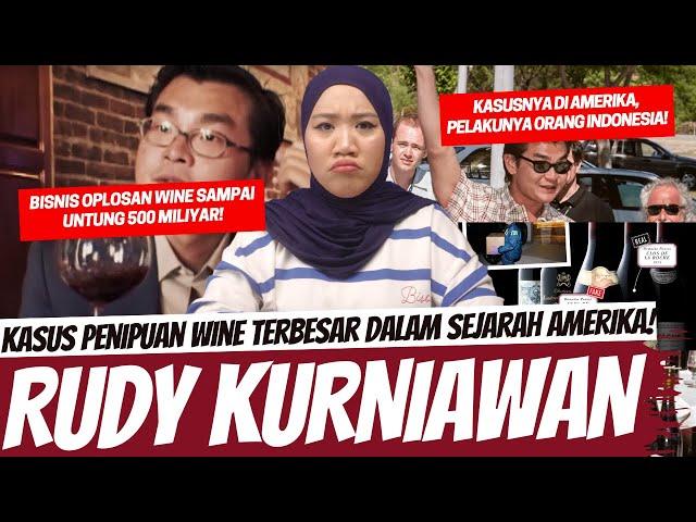 KASUS PENIPUAN WINE TERBESAR DI AMERIKA, PELAKU ORANG INDONESIA - RUDY KURNIAWAN