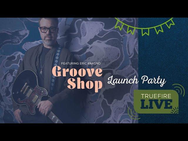 TrueFire LIVE with Eric Krasno - Groove Shop: Lead