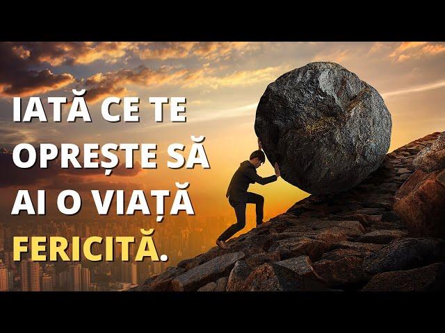 Iată ce te oprește să ai o viață fericită. Dezvoltare personala