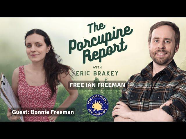 Porcupine Report #43: “Free Ian Freeman” with Bonnie Freeman