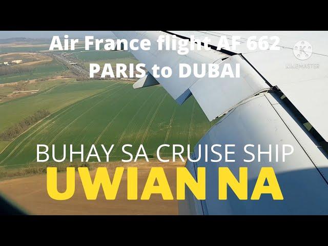 Seaman balik Pilipinas | Air France Flight AF 662 : Paris to Dubai | Home soon