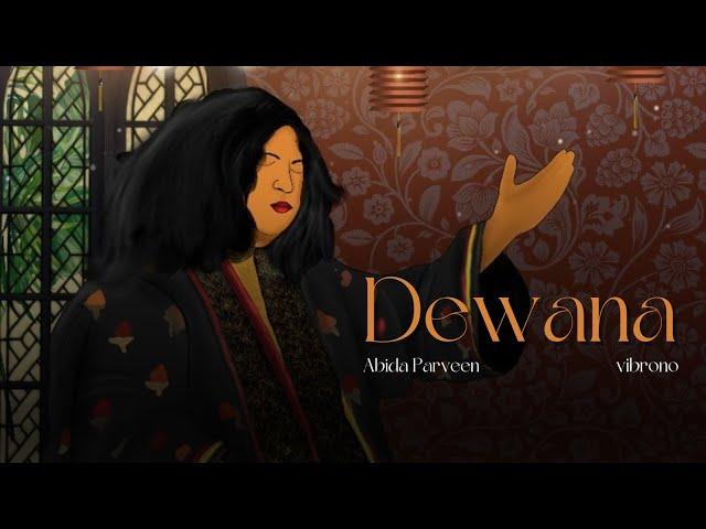 TU NE DEEWANA BNAYA (REMIX) - ABIDA PARVEEN X VIBRONO