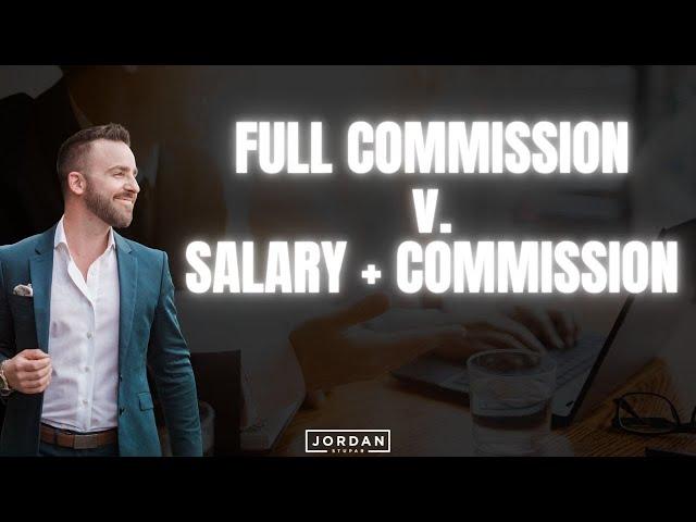 The REAL Difference Between Full Commission and Salary Plus Commission