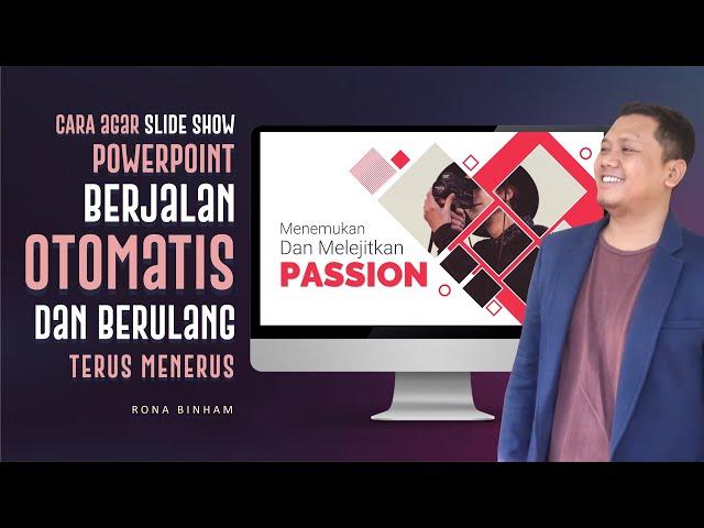 Cara Membuat Slide Show Powerpoint Berjalan Otomatis dan Berulang Terus Menurus