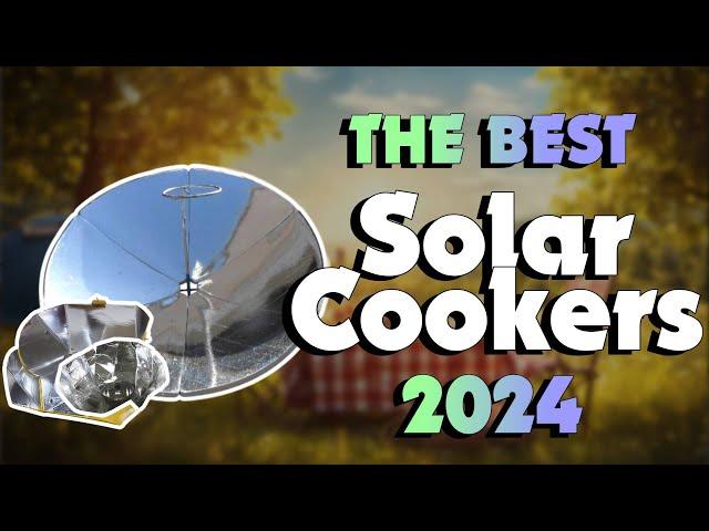 The Best  Solar Cookers in 2024 - Must Watch Before Buying!