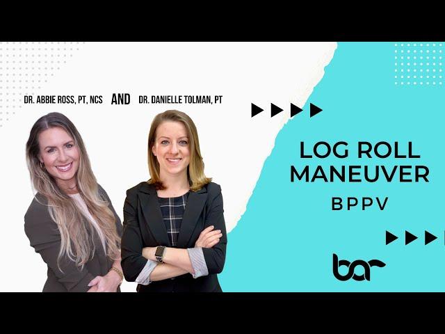 Log Roll Maneuver (Horizontal Canal BPPV Treatment)