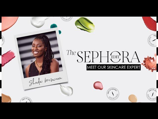 The Sephora Edit: Meet Our Skincare Expert | Sephora SEA