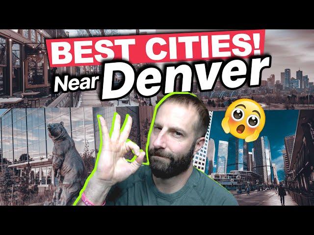 The Best Cities to Live NEAR Denver Colorado