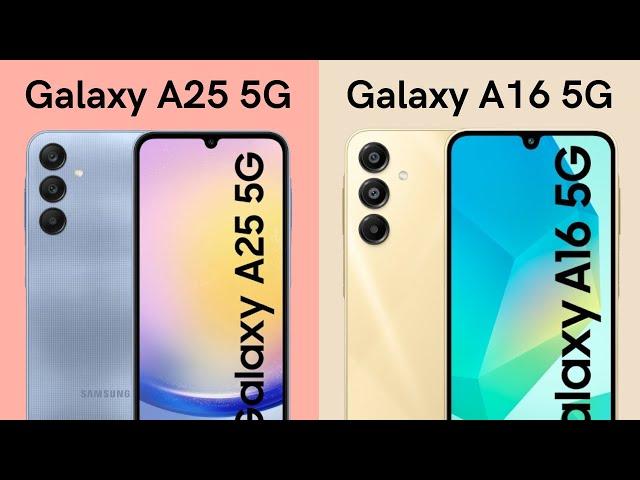 Samsung A25 5G vs Samsung A16 5G | Comparison