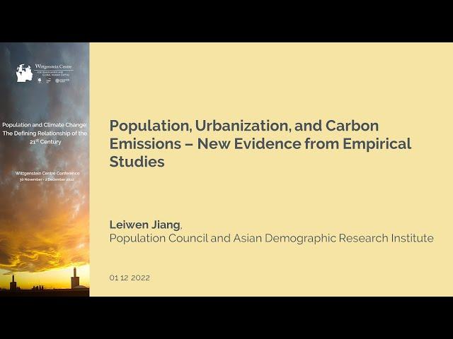 WIC2022 KEYNOTE: Leiwen Jiang - Population, Urbanization, and Carbon Emissions – New Evidence ...