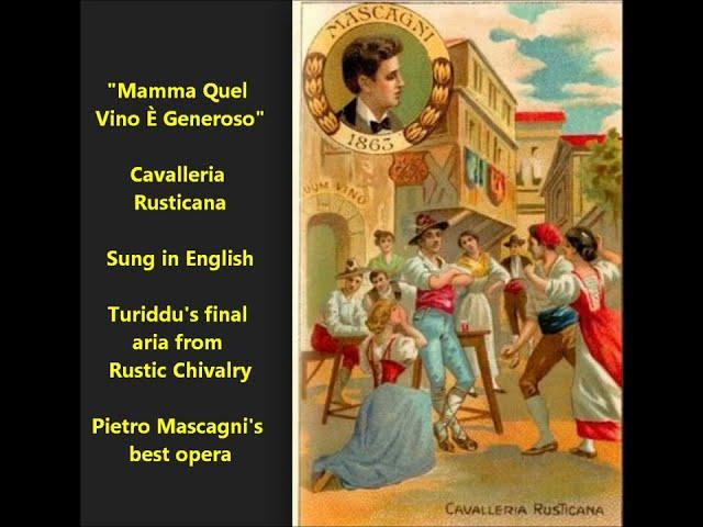 Cavalleria Rusticana in English, Turriddu's farewell, Mascagni opera Mama, that wine burns like fire