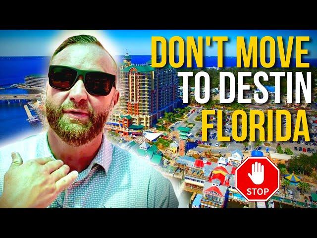 DON'T MOVE TO DESTIN FLORIDA | Unless You Can Handle These FACTS!