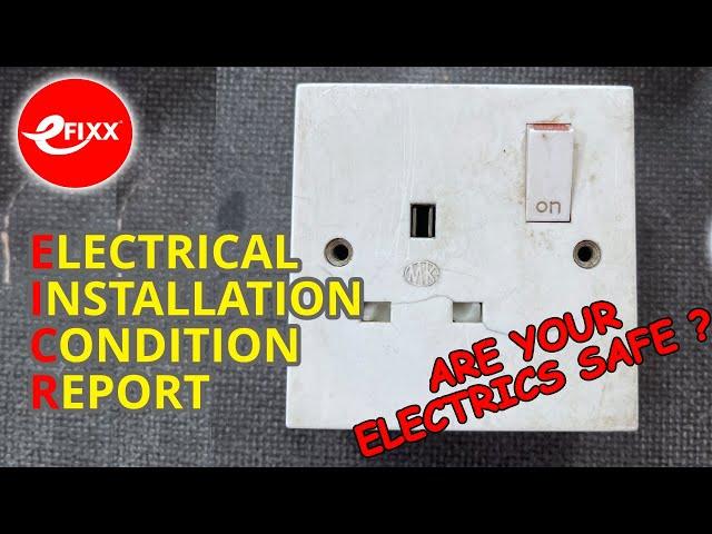 WHAT IS AN EICR?- Electrical Installation Condition Report - Are my home electrics SAFE?