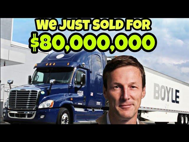 We Just Sold Our Family Trucking Company For $80,000,000 2hrs Ago