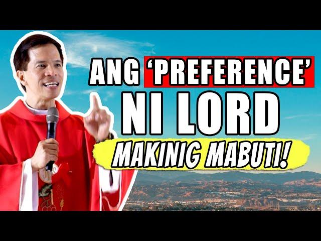 *MAKINIG MABUTI!* ANG PREFERENCE NI LORD I-BLESS | Fr. Joseph Fidel Roura