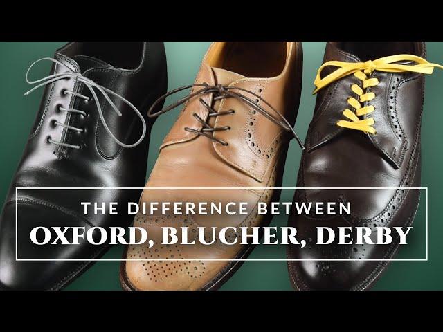 Men's Dress Shoes: Difference Between Oxford , Derby & Blucher Shoes Explained