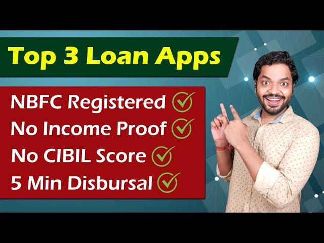 Top 3 Instant Loan Apps 2021 | No Income Proof No CIBIL Score Required | Best Instant Loan Apps 2021