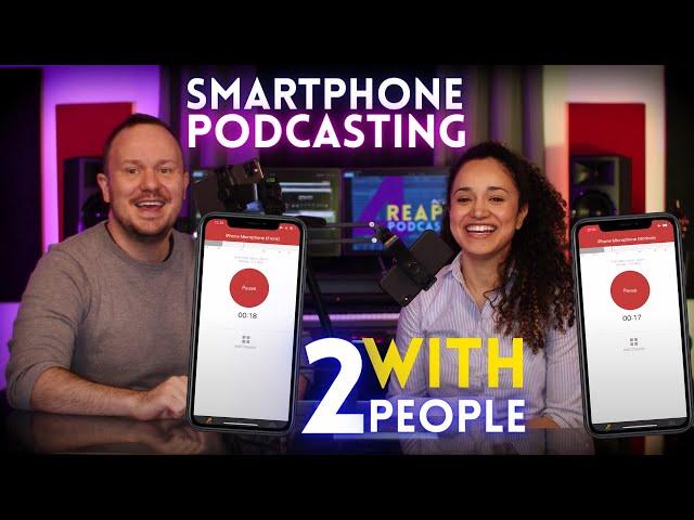  Podcast with Phone with Two People // Smartphone Podcasting