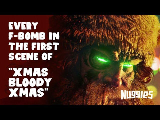 Christmas Bloody Christmas - Every F-Bomb in the First Scene