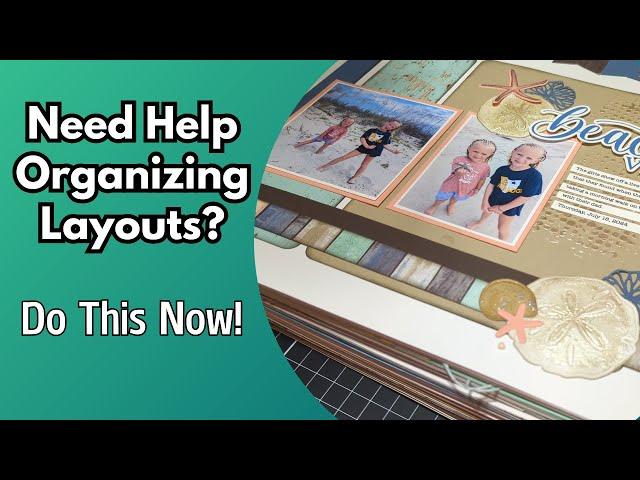 Day 4-Layout Share and How I Organize Scrapbook Layouts