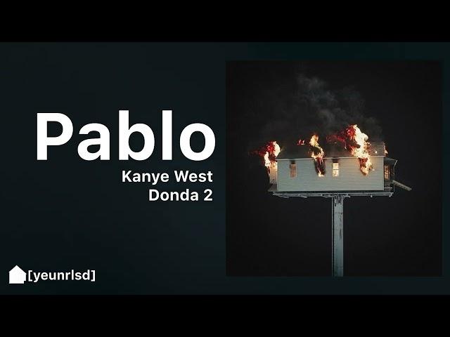 Kanye West - Pablo (prod. Chase) | DONDA 2