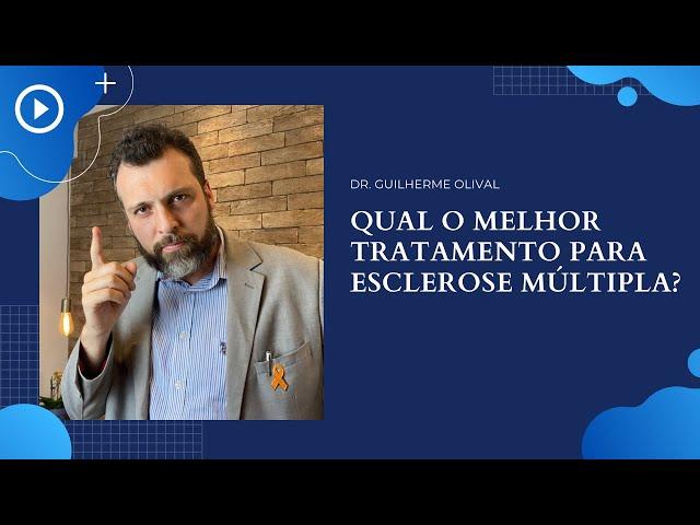 Qual o melhor tratamento para Esclerose Múltipla ?