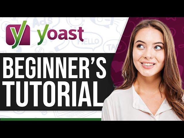 Yoast SEO Tutorial 2025: How To Use Yoast SEO For Beginners