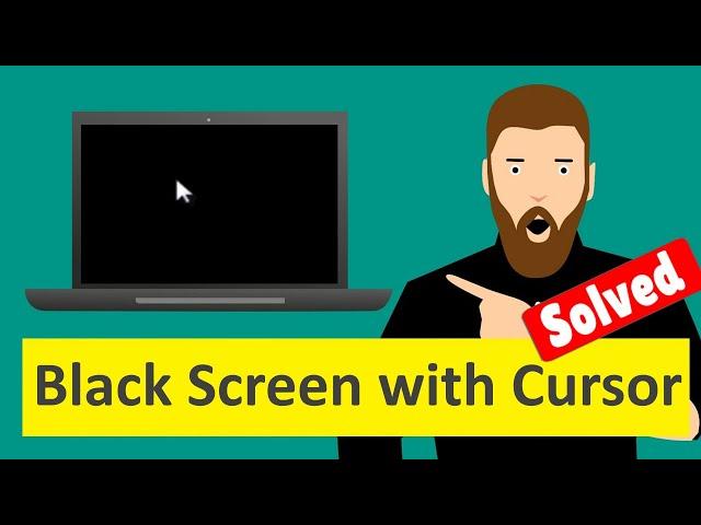 Fix Windows 10 / 11 Black Screen with Cursor