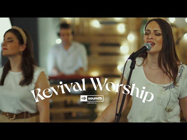 Revival Worship | Communion, Vieni ad abitare qui + Spontaneous | SoundS Brescia