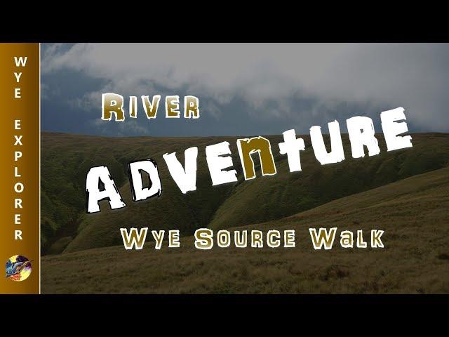 River Adventure - River Wye Source Walk