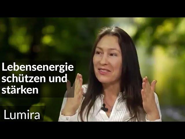 Lumira | Die Lebensenergie schützen und stärken | LitLounge.tv