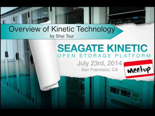 Kinetic Meetup #1: Overview of Kinetic Technology