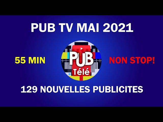 Pub / Spot TV mois Mai 2021 France - 129 nouvelles publicités : 55 min !