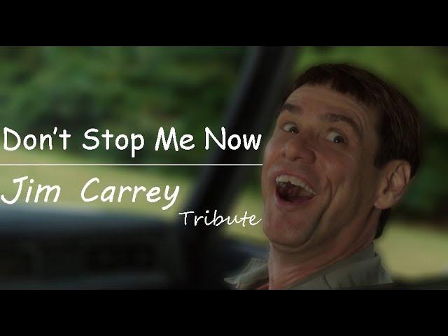 Jim Carrey Tribute || Don't Stop Me Now