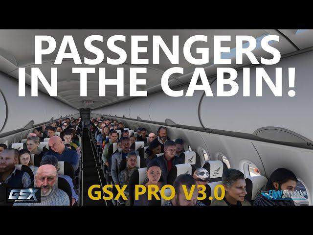 MSFS | GSX Pro v3.0 - Get Passengers in your Cabin!!