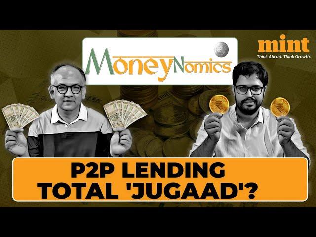 The P2P Lending 'Jugaad': Why RBI's Crackdown Came Too Late | Vivek Kaul | Neil Borate | Moneynomics