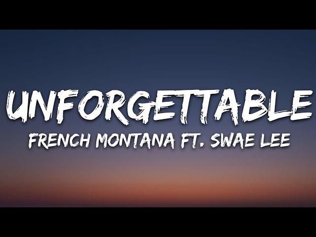 French Montana - Unforgettable (Lyrics) ft. Swae Lee