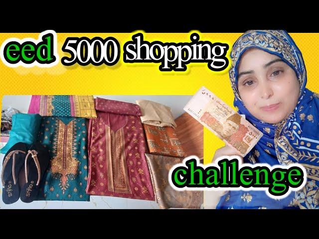 # eed ki 5000 shopping challenge// is mehngai k door mai bampar shopping