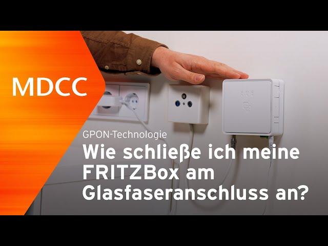 MDCC | Wie schließe ich meine FRITZBox am Glasfaseranschluss an? - GPON-Technologie