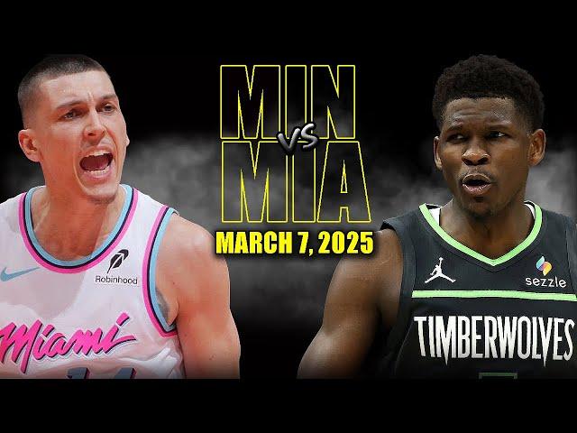 Minnesota Timberwolves vs Miami Heat Full Game Highlights - March 7, 2025 | NBA Regular Season