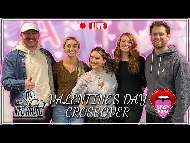 KFC Radio LIVE : Valentine's Day Crossover Event with @BecauseWeGotHigh